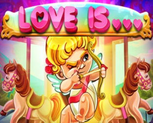 Love is     