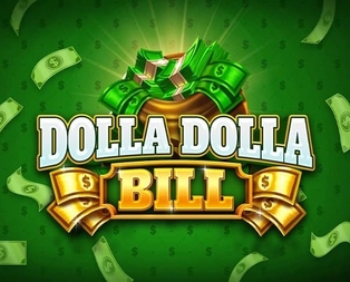 Dolla Dolla Bill