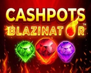 Cashpots Blazinator