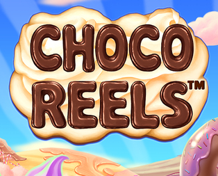 Choco Reels
