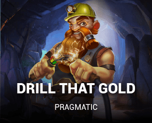 Drill that Gold